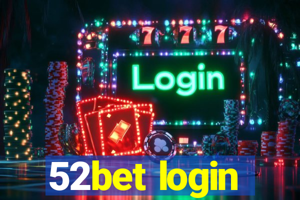 52bet login